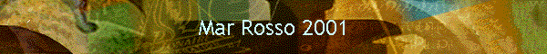 Mar Rosso 2001